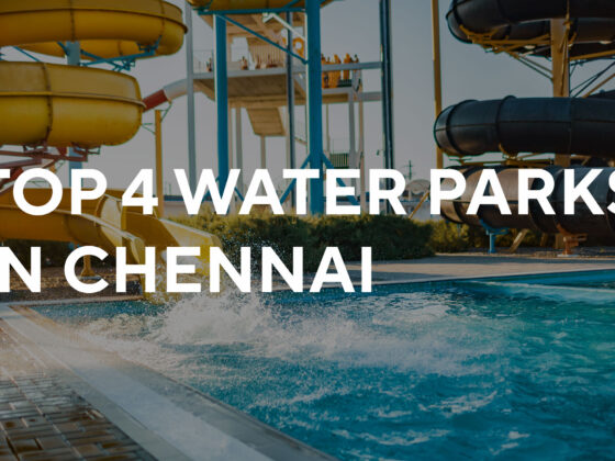 Top 4 Water Parks in Chennai