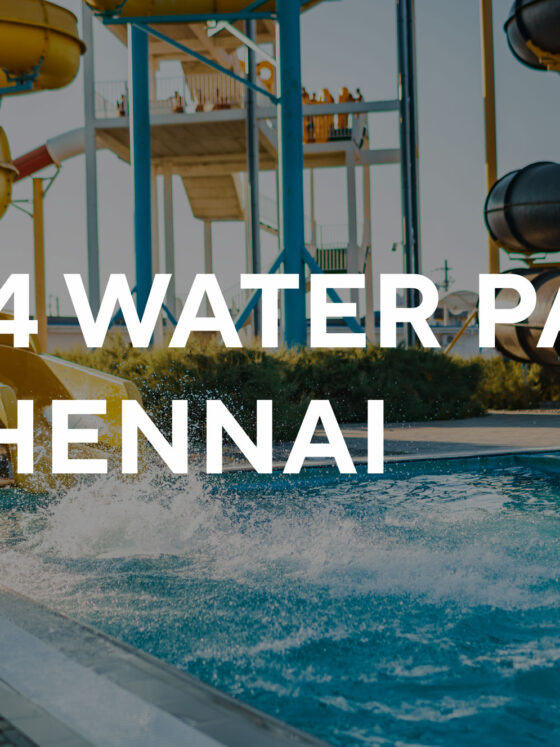 Top 4 Water Parks in Chennai